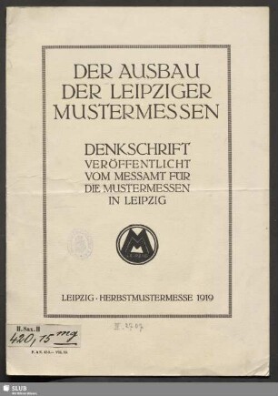 Der Ausbau der Leipziger Mustermessen : Denkschrift