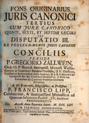 Fons originarius iuris canonici tertius, cum iure canonico quinti, sexti et septimi saeculi, s. Disp. III. ex Prolegomenis iuris canonici, de conciliis