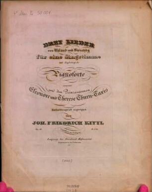 Drei Lieder : von Uhland u. Birnatzky ; für 1 Singstimme mit Begl. d. Pianoforte ; op. 13