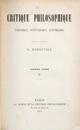 La critique philosophique, politique, scientifique, littéraire. 6,2. 1878