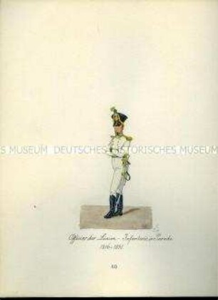 Uniformdarstellung, Offizier der Linien-Infanterie in Parade, 1816-1831. Aus: Sammelmappe "Sachsens Militär", Königliche Arsenalsammlung.
