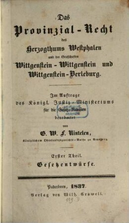 Das Provinzial-Recht des Herzogthums Westphalen und der Grafschaften Wittgenstein-Wittgenstein und Wittgenstein-Berleburg, 1. Gesetzentwürfe