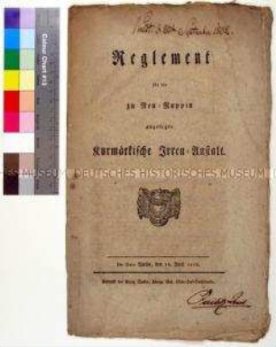 Reglement von Friedrich Wilhelm III. König von Preußen zur Einrichtung einer Nervenheilanstalt in Neuruppin