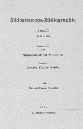 Südosteuropa-Bibliographie. 3, 1. 1956/60. Slowakei, Ungarn, Rumänien. - 1964