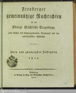 22.1821: Freiberger gemeinnützige Nachrichten für das Königl. Sächsische Erzgebirge : zum Besten des Nahrungsstandes, Bergbaues und der vaterländischen Geschichte