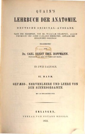 Quain's Lehrbuch der Anatomie : in 2 Bänden. 2, Gefaess-, Nervenlehre und Lehre von den Sinnesorganen