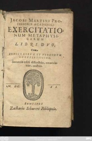 Jacobi Martini Professoris Academici Exercitationum Metaphysicarum : Libri Duo, Cum Indice Rerum Et Verborum Locupletissimo