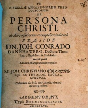 Miscellae aphorismorum theologicorum de persona Christi ab adversariorum corruptelis vindicatae