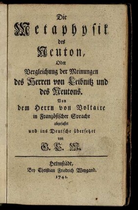 Die Metaphysik des Neuton, oder Vergleichung der Meinungen des Herren von Leibnitz und des Neutons