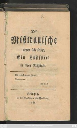 Der Mißtrauische gegen sich selbst : Ein Lustspiel in drey Aufzügen