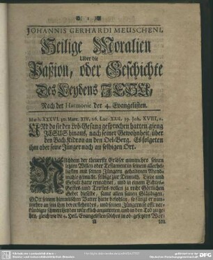 Heilige Moralien Uber die Paßion, oder Geschichte Des Leydens Jesu