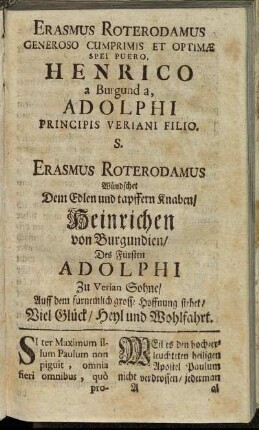 Erasmus Roterdamus generoso cumprimis et optimæ spei puero, Henrico a Burgund a, Adolphi principis veriani filio.