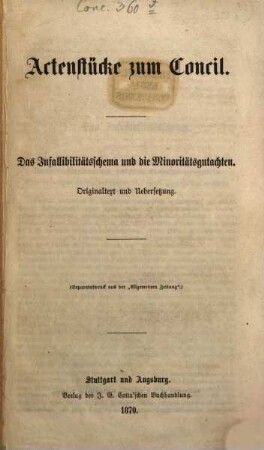 Actenstücke zum Concil : Das Infallibilitätsschema und die Minoritätsgutachten. Originaltext und Uebersetzung