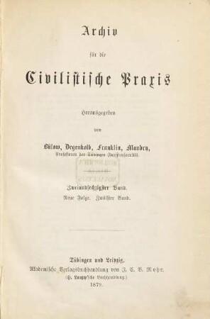 Archiv für die civilistische Praxis. 62 = N.F., Bd. 12. 1879