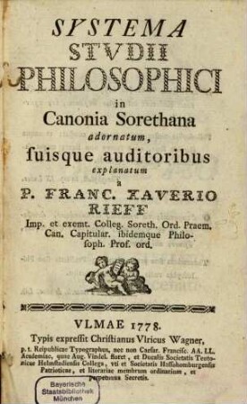Systema Stvdii Philosophici : in Canonia Sorethana adornatum, suisque auditoribus explanatum