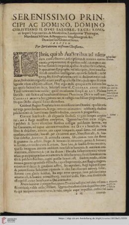 Serenissimo Principi ac Domino, Domino Christiano II. Duci Saxoniæ, Sacri Romani Imperij Septemviro, & Marescalco, Landgravio Thuringiæ, [...]