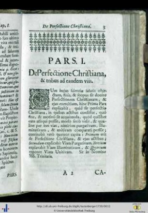 Pars I. De perfectione Christiana, et tribus ad eandem viis.