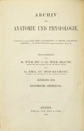 Archiv für Anatomie und Physiologie. Anatomische Abteilung, Archiv für Anatomie. 1888