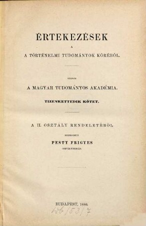 Értekezések a történeti tudományok köréből. 12. 1886, Sz. 1 - 10