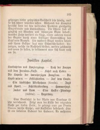 Zwölftes Kapitel. : Bootfahrten und Spaziergänge. - Nach der Socapa und dem Paradas-Flusse. - Fahrt nach Cobre. - Die Kapelle der barmherzigen Jungfrau. - Die Kupferminen. - Festlichkeiten. - Auf dem Lande. - Ein ländliches Wirthshaus (tienda). - Jagd und Sport. - Schildkrötenfang. - Ummerjagd. - Zucker und Rum. - Eine Kaffee-Plantage (cafetal). - Negertanz.