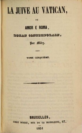 La juive au Vatican, ou Amor e Roma : roman contemporain. 5