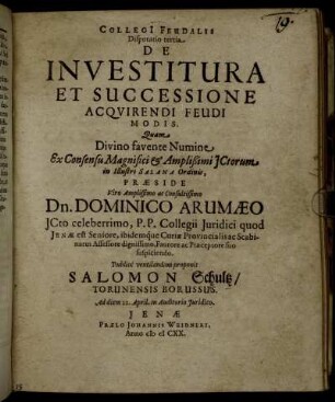 Collegi[i] Feudalis Disputatio tertia De Investitura Et Successione Acquirendi Feudi Modis