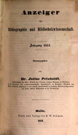Anzeiger für Bibliographie und Bibliothekwissenschaft. 1851, 1851 (1852)