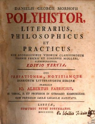 Danielis Georgii Morhofii Polyhistor, Literarius, Philosophicus Et Practicus, [1]