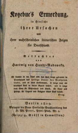 Kotzebue's Ermordung in Hinsicht ihrer Ursachen und ihren wahrscheinlichen literarischen Folgen für Deutschland