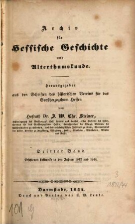 Archiv für hessische Geschichte und Altertumskunde. 3. 1844