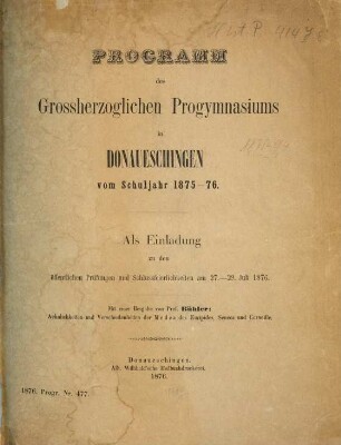 Programm des Grossherzoglichen Progymnasiums in Donaueschingen : vom Schuljahr ..., 1875/76