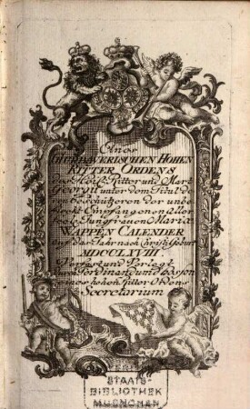 Des Churbaierischen Hohen Ritter-Ordens St. Georgii Wappen-Kalender. 1768