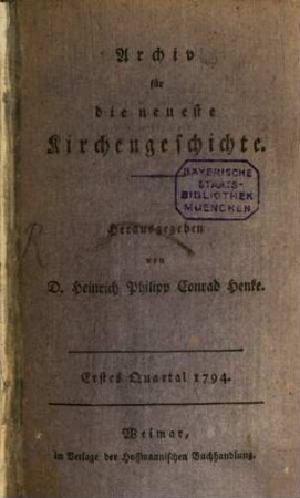 Archiv für die neueste Kirchengeschichte. 1. 1794