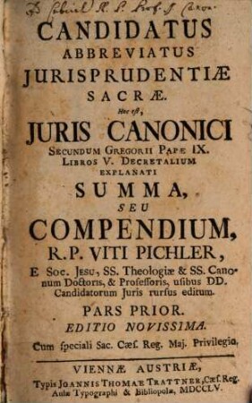 Candidatus Abbreviatus Jurisprudentiae Sacrae : Hos est, Juris Canonici Secundum Gregorii Papae IX Libros V. Decretalium Explanati Summa, 1