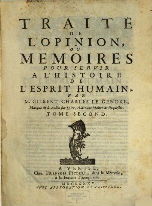 Traité De L'Opinion, Ou Mémoires Pour Servir A L'Histoire De L'Esprit Humain. 2