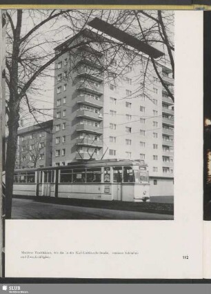 Moderne Hochhäuser, wie das in der Karl-Liebknecht-Straße, vereinen Schönheit und Zweckmäßigkeit