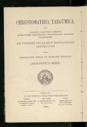 Chrestomathia Targumica : quam collatis libris manu scriptis antiquissimis Tiberiensibus editionibusque impressis celeberrimis ad codices vocalibus Babylonicis instructos