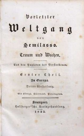 Vorletzter Weltgang von Semilasso : Traum und Wachen ; aus den Papieren des Verstorbenen. 1,3, In Europa ; 3. Abth.