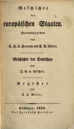 Register zu der Geschichte der Teutschen, fünf Bände, Geschichte von Italien, fünf Bände, Geschichte von Sachsen, zwei Bände, Geschichte der Niederlande, zwei Bände