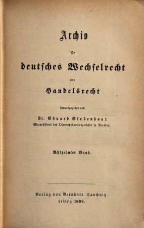 Archiv für deutsches Wechselrecht und Handelsrecht, 18. 1869