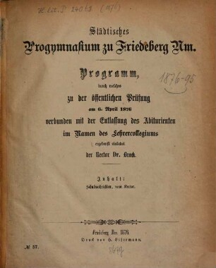Programm : durch welches zu der öffentlichen Prüfung ... ergebenst einladet. 1875/76