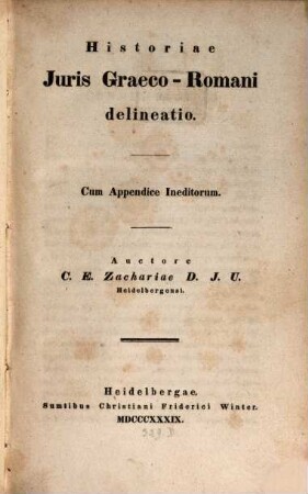 Historiae Juris Graeco-Romani delineatio : Cum appendice ineditorum