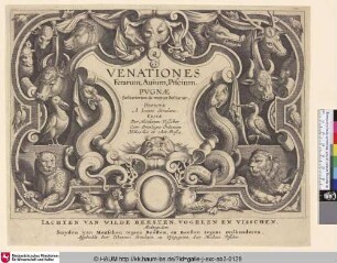 Venationes Ferarum, Avium, Piscium. Pugnae Bestiariorum & mutuae Bestiarum