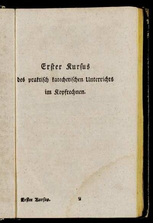 Erster Kursus des praktisch katechetischen Unterrichts im Kopfrechnen.