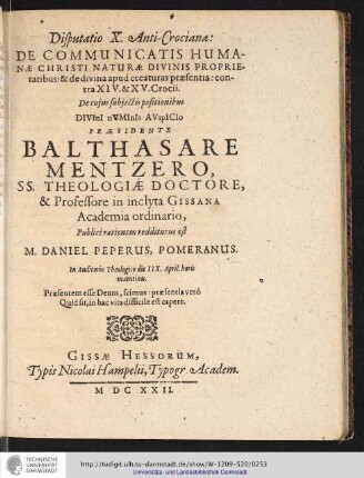 Disputatio IX. Anti-Crociana: DE COMMUNICATIS HUMANAE CHRISTI NATURAE DIVINIS PROPRIEtatibus:& de divana apud creaturas praesentia:
