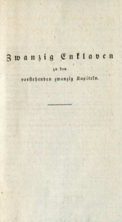 Zwanzig Enklaven zu den vorstehenden zwanzig Kapiteln