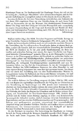 Der NDR, zwischen Programm und Politik, Beiträge zu seiner Geschichte, Hrsg. Wolfram Köhler (Hrsg.) : Hannover, Schlütersche Verlagsanstalt, 1991
