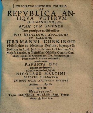 Exercitatio Historico Politica De Repvblica Antiqva Vetervm Germanorum : Qvam Cvm Alivnde Tum praecipue ex discursibus