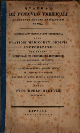 Quaedam de funiculo umbilicali frequenti mortis nascentium causa : commentatio physiologico-obstetricia