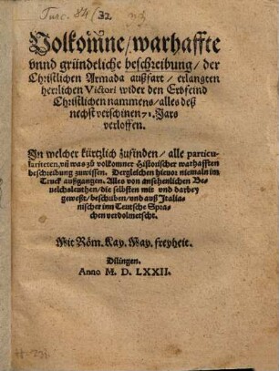 Vollkommne, warhaffte unnd gründtliche beschreibung der Christlichen Armada außfart, erlangten herrlichen Victori wider den Erbfeind Christlichen nammens, alles deß nechst verschinen 71. Jars verloffen